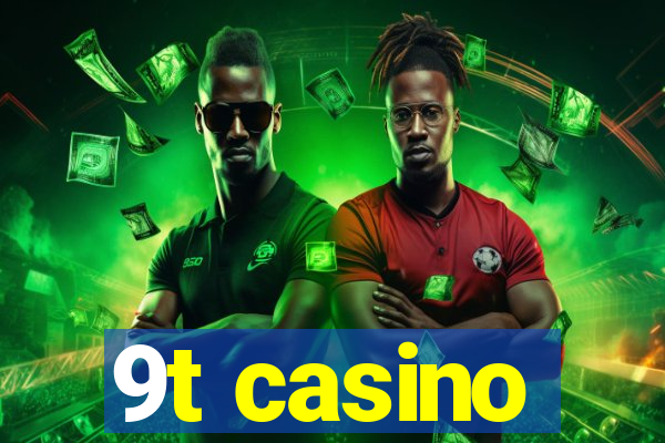 9t casino